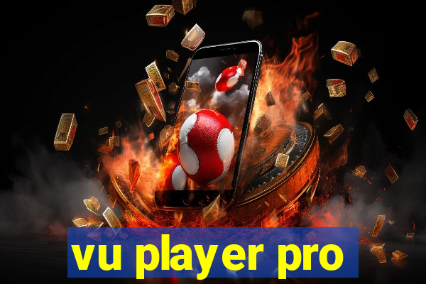 vu player pro